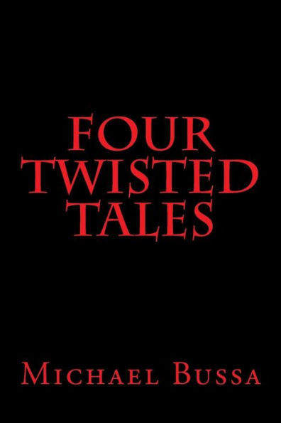 Four Twisted Tales!