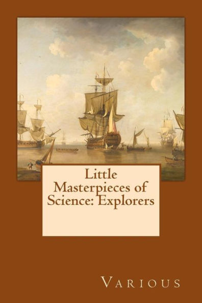 Little Masterpieces Of Science : Explorers