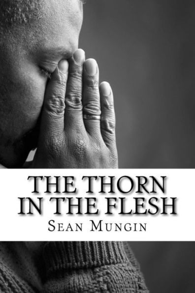 The Thorn In The Flesh - 9781979063579