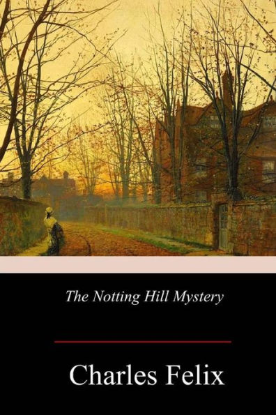 The Notting Hill Mystery - 9781979066990