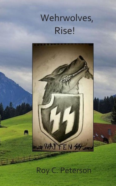 Wehrwolves, Rise!