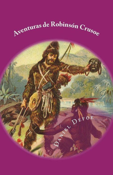 Aventuras de Robinson Crusoe (Hoc Pueritia) (Spanish Edition)