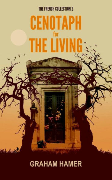 Cenotaph for the Living (The French Collection)