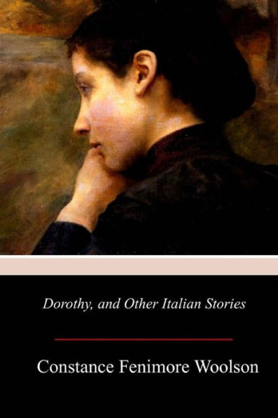 Dorothy, and Other Italian Stories - 9781979092302