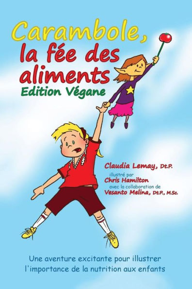 Carambole, la F�e des aliments -Edition V�gane: Edition V�gane (Edición francesa)