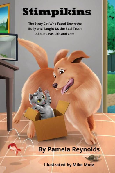 Stimpikins : The Stray Cat Who Faced Down The Bully And Taught Us The Real Truth About Love, Life And Cats