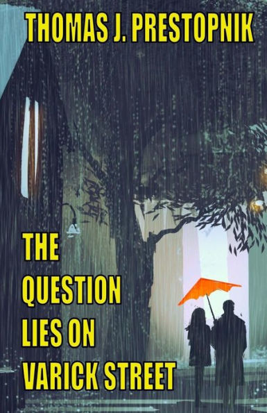 The Question Lies On Varick Street : A 22-Minute Novel