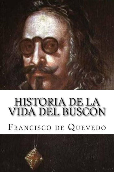 Historia de la vida del Buscon (Spanish Edition) - 9781979144117