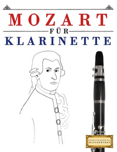 Mozart Für Klarinette : 10 Leichte Stücke Für Klarinette Anfänger Buch