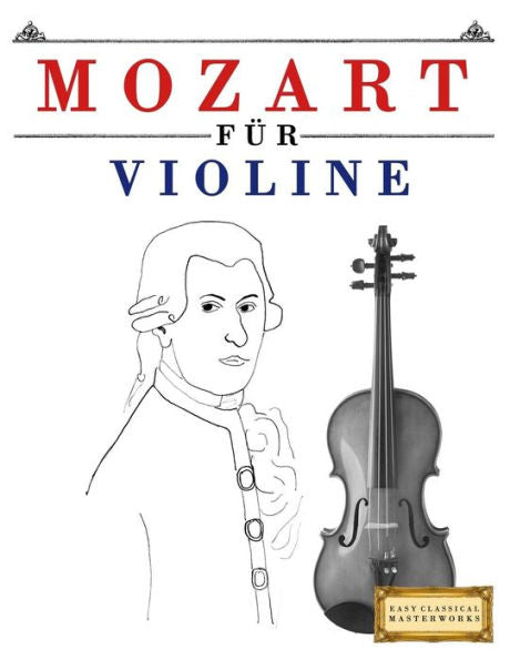 Mozart Für Violine : 10 Leichte Stücke Für Violine Anfänger Buch