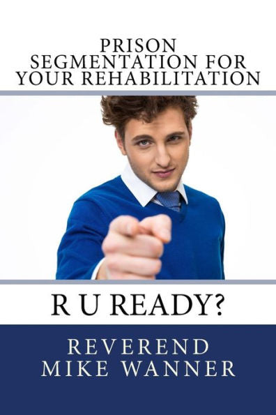 Prison Segmentation For Your Rehabilitation : R U Ready?