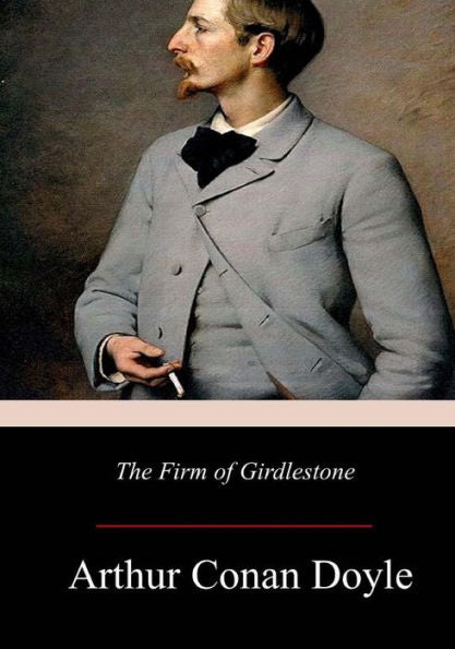 The Firm Of Girdlestone - 9781979197151