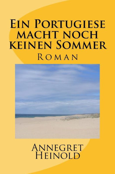 Ein Portugiese macht noch keinen Sommer (German Edition)