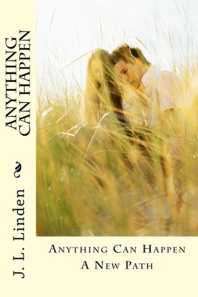 Anything Can Happen: A New Path (The Forgiveness Series)