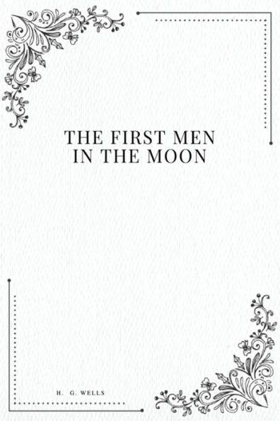 The First Men In The Moon - 9781979216371
