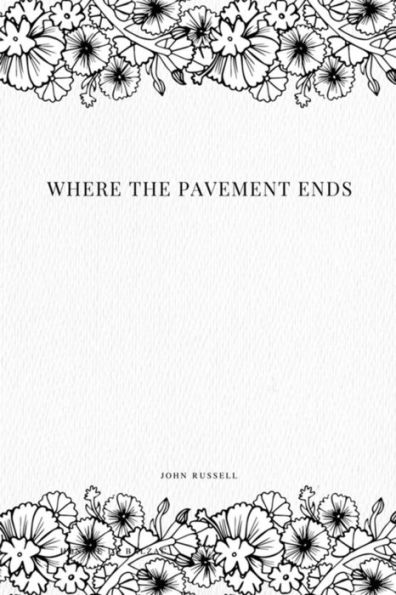 Where The Pavement Ends - 9781979218443