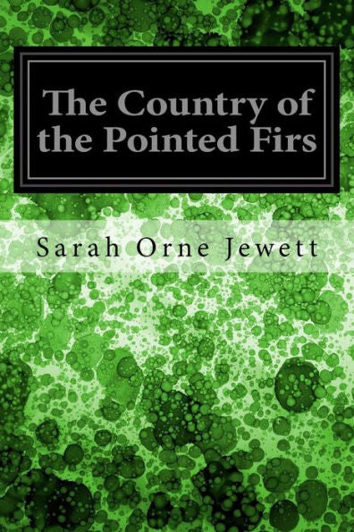 The Country Of The Pointed Firs - 9781979221948