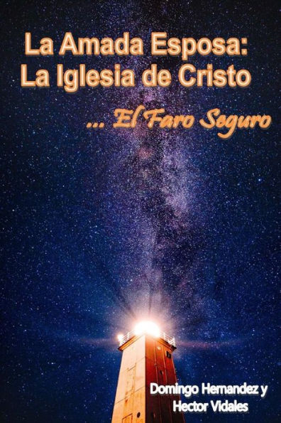 La Amada Esposa: La Iglesia de Cristo: El Faro Seguro (Spanish Edition)