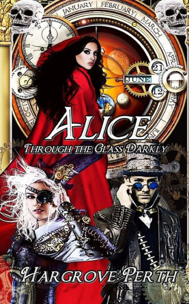 Alice Through the Glass Darkly (Decisive Devices Steampunk Series)