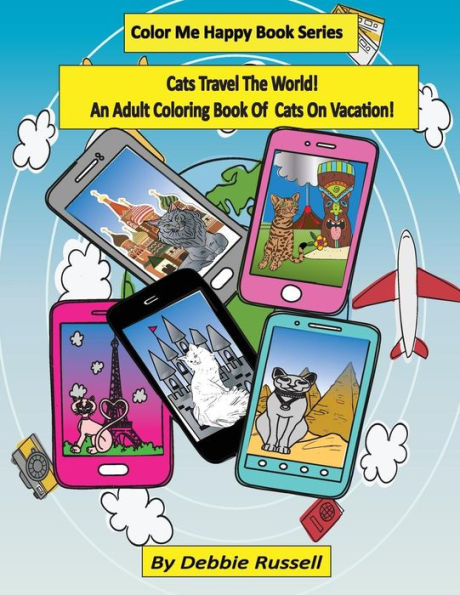¡Los gatos viajan por el mundo!: ¡Un libro para colorear para adultos sobre gatos de vacaciones! (Coloréame feliz)
