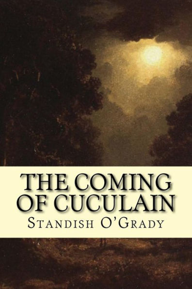 The Coming Of Cuculain - 9781979263962