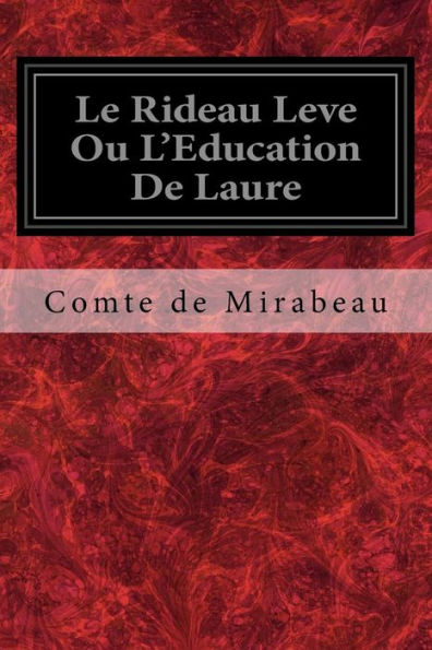 Le Rideau Leve Ou L'Education De Laure (French Edition)