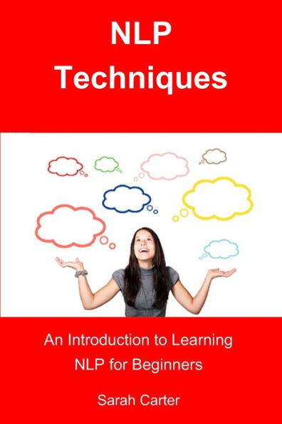 Nlp Techniques : An Introduction To Learning Nlp For Beginners