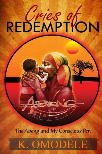 Cries of Redemption (The Abeng and My Conscious Pen)