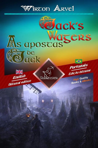 Jack's Wagers (A Jack O' Lantern Tale) - As apostas de Jack (Um conto celta): Bilingual parallel text - Texto bilíngue em paralelo: English - ... - Português Brasileiro (Portuguese Edition)