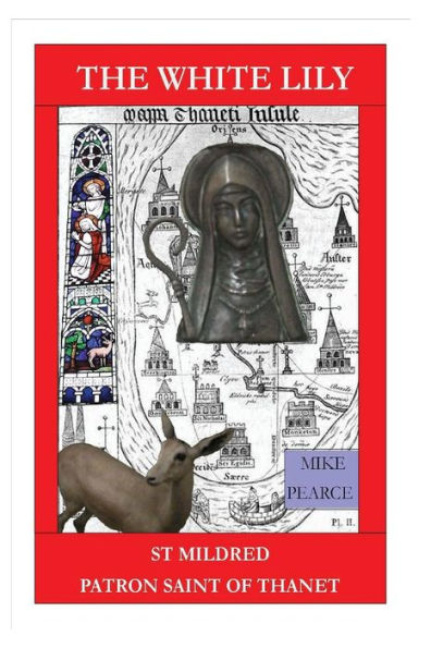 St Mildred : Patron Saint Of Thanet