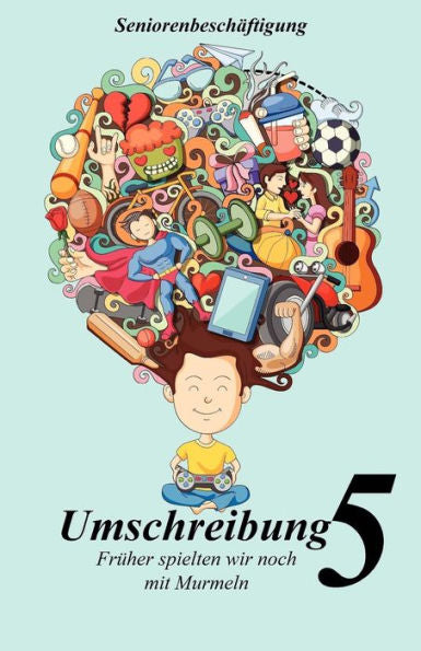 Umschreibung : Frher Spielten Wir Noch Mit Murmeln