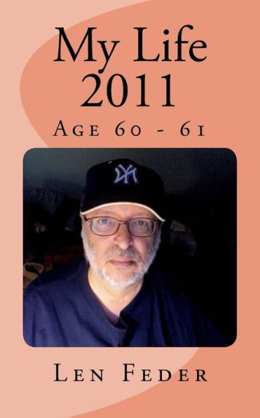 My Life 2011 : Age 60 - 61