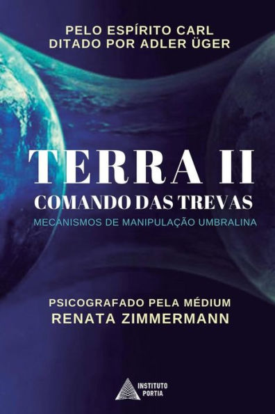 Terra Ii - Comando Das Trevas : Mecanismos De Manipulacao Umbralina
