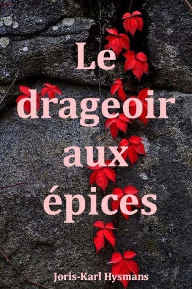 Le drageoir aux ?pices (French Edition) - 9781979407496