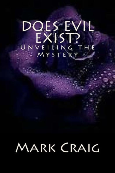 Does Evil Exist?: Unveiling the Mystery
