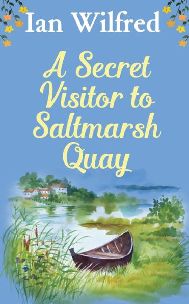 A Secret Vistor to Saltmarsh Quay