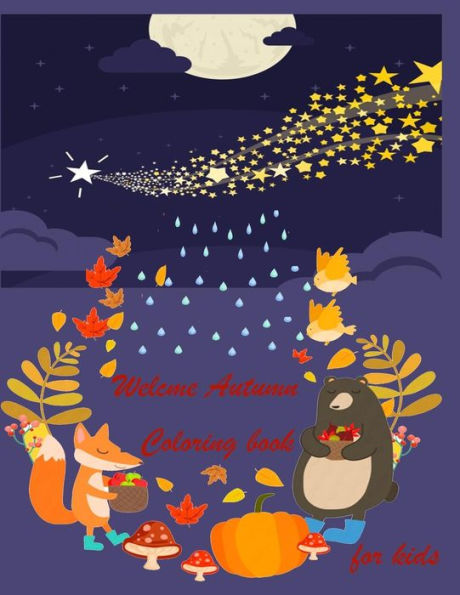 Welcome Autumn Coloring Book For Kids : Autumn And Thanksgiving Coloring Book Design For Kids, Children , Girls And Boy