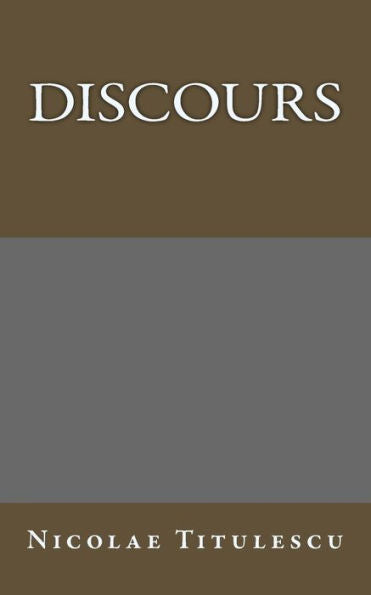 Discours (Auteurs roumains ecrivant en francais) (French Edition)
