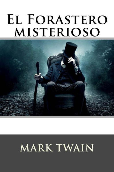 El forastero misterioso (Spanish Edition) - 9781979464970