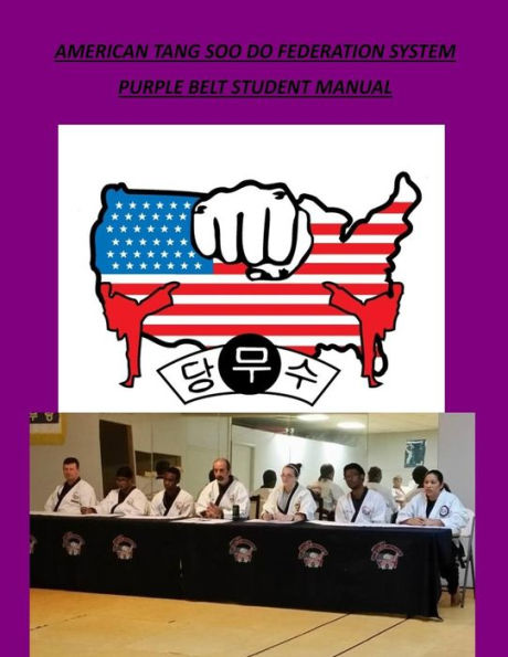 Sistema de la Federación Estadounidense de Tang Soo Do: Manual del estudiante del cinturón morado