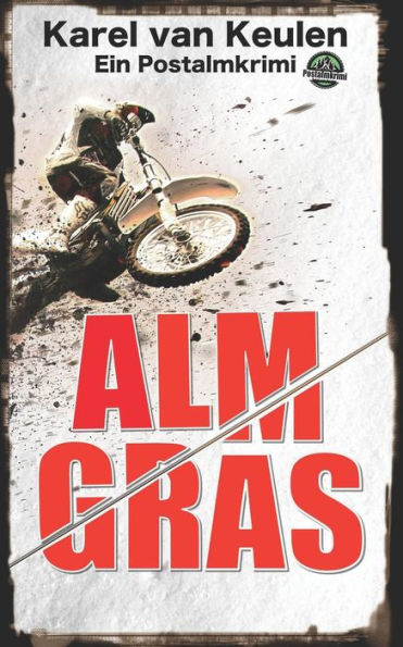 Almgras: Ein Postalmkrimi (German Edition)