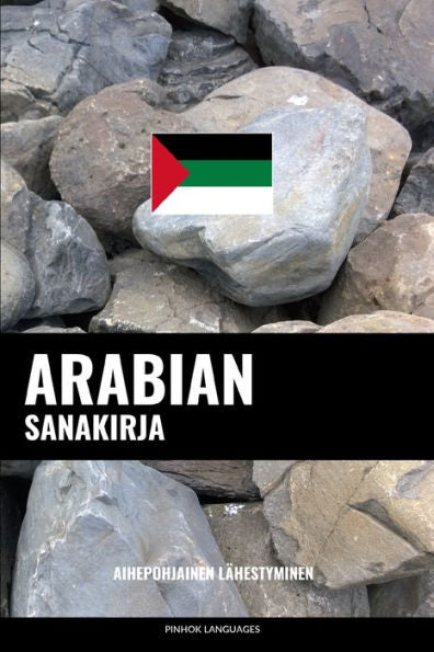 Arabian sanakirja: Aihepohjainen l�hestyminen (Finnish Edition)