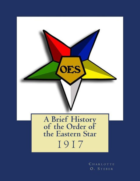 A Brief History of the Order of the Eastern Star
