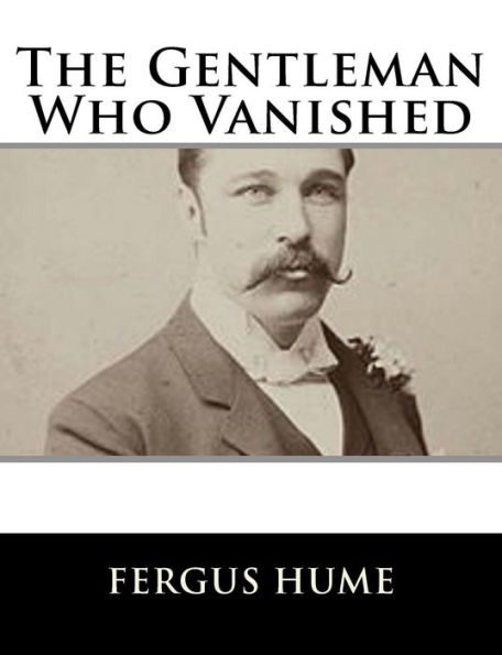The Gentleman Who Vanished - 9781979498968