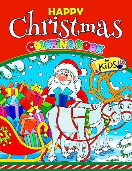 Happy Christmas Coloring Book for Kids: Activity Coloring for Children, boy, girls, kids Ages 2-4,3-5,4-8