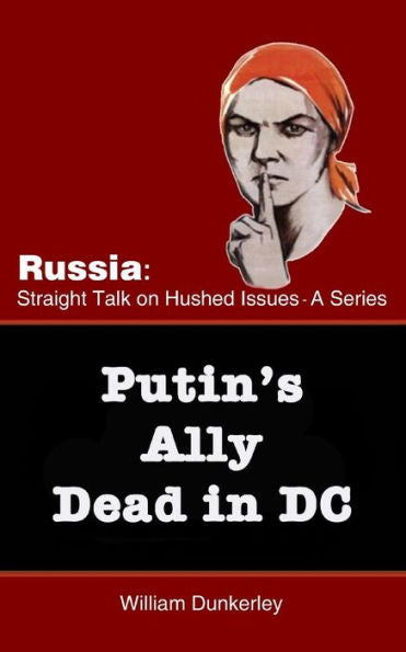 Putin'S Ally Dead In Dc : Can The Official Explanation Be Believed?