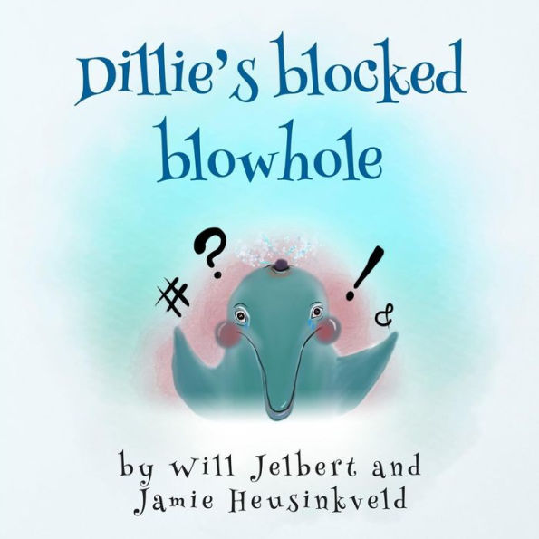 Dillie's blocked blowhole (The Happiness Animals)