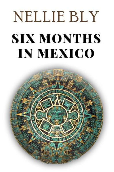 Six Months In Mexico - 9781979563017