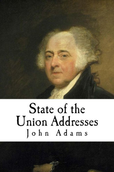 State Of The Union Addresses : John Adams
