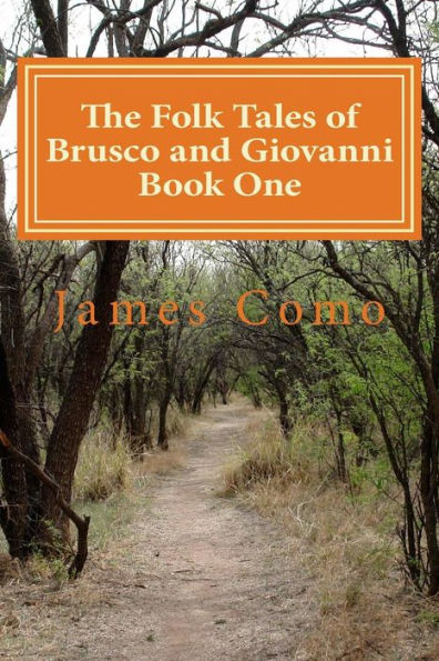 The Folk Tales Of Brusco And Giovanni Book One